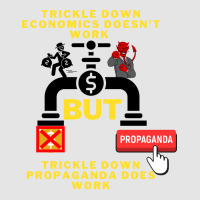 Trickledown Economics Explained Usa Style Green Exclusive T-shirt | Artistshot