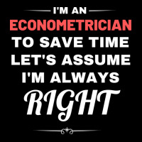 Im An Econometrician To Save Time Lets Assume Im A Maternity Scoop Neck T-shirt | Artistshot