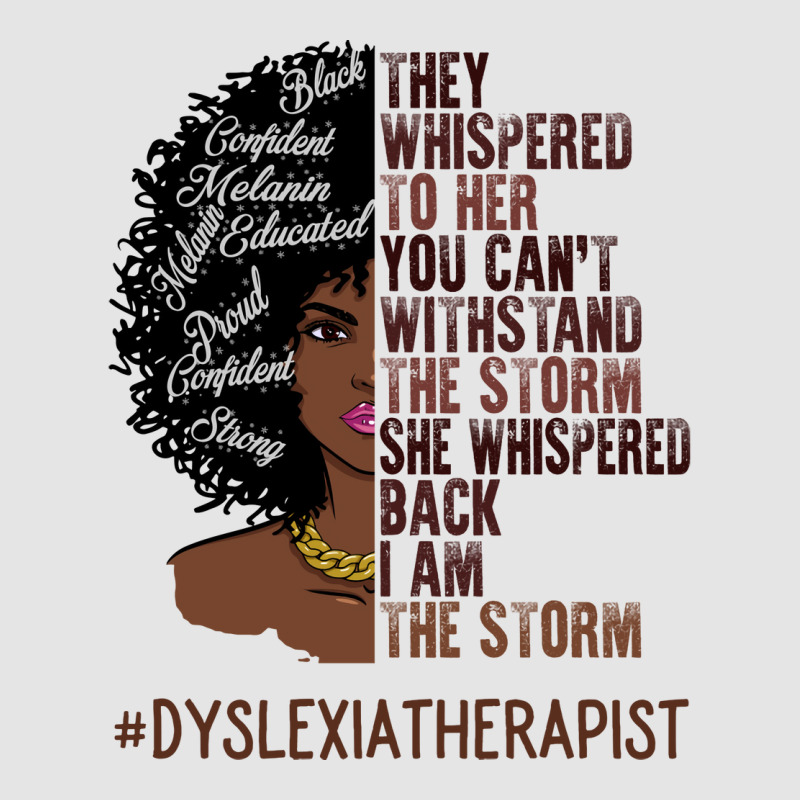 I Am The Storm Dyslexia Therapist African American Exclusive T-shirt | Artistshot