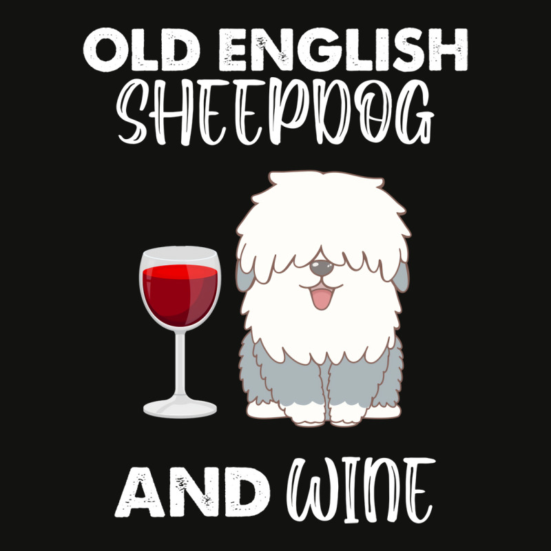 Old English Sheepdog And Wine Old English Sheepdog Scorecard Crop Tee by macikawielen4 | Artistshot