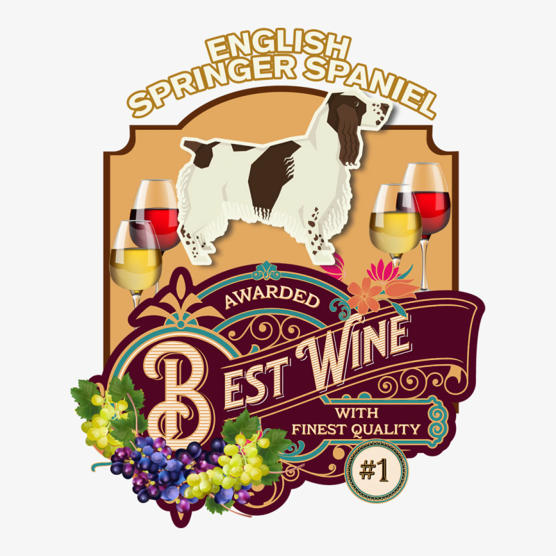 English Springer Spaniel Best Wine Dog Owner Wine Ladies Fitted T-Shirt by triunfmagonij | Artistshot