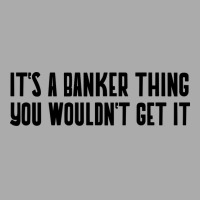 Its A Banker Thing You Wouldnt Get It Girl T-shirt | Artistshot