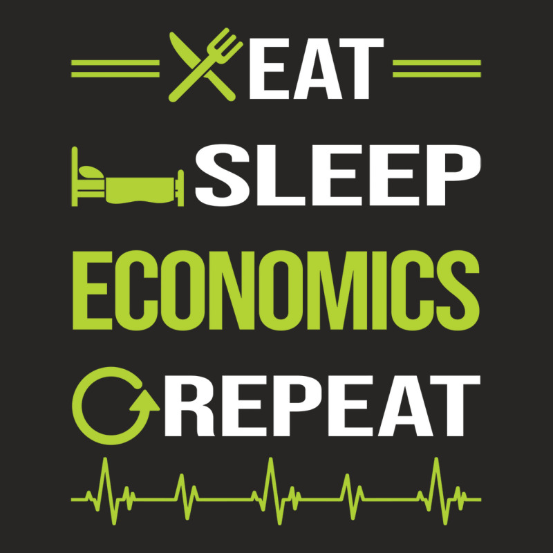 Funny Eat Sleep Repeat Economics Economy Economist Ladies Fitted T-Shirt by baqytmajdov2 | Artistshot