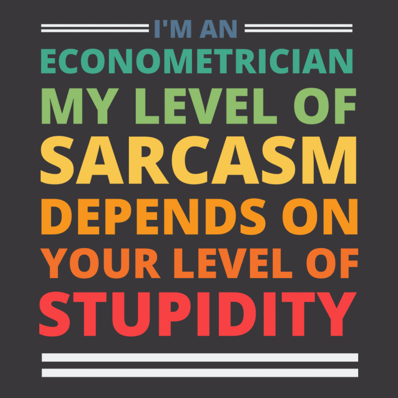 Im An Econometrician My Level Of Sarcasm Depends O Ladies Curvy T-Shirt by animninovaf | Artistshot