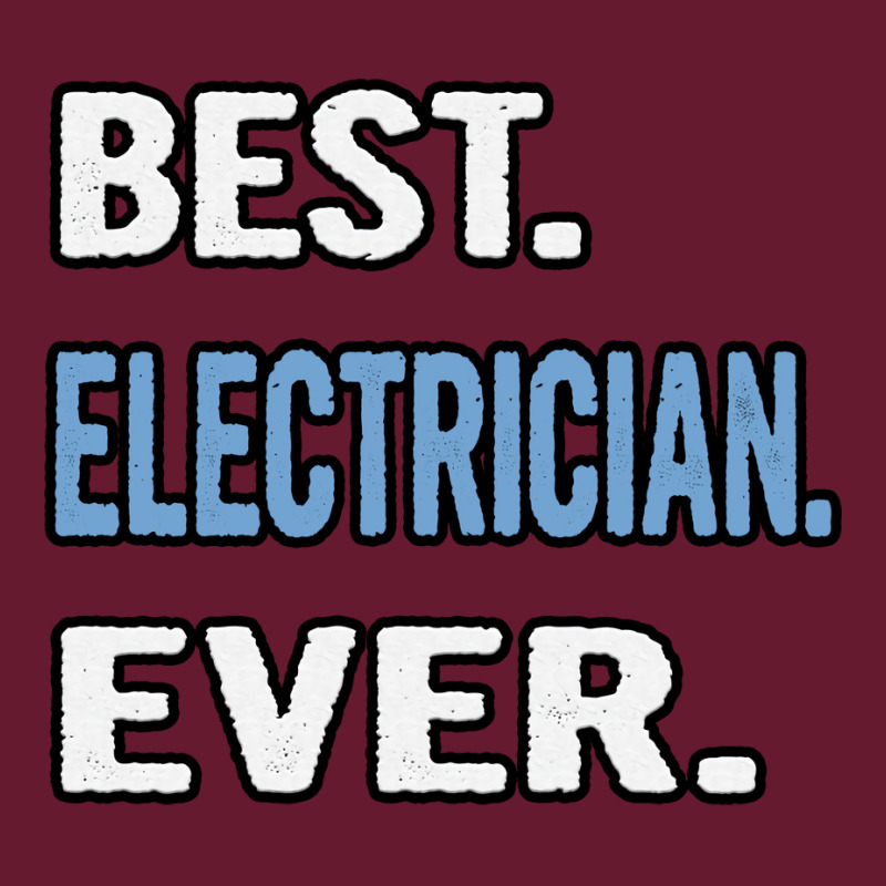 Best Electrician Ever Birthday Gift Idea Travel Classic T-shirt | Artistshot