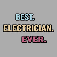 Best Electrician Ever Nice Gift Idea Girl Men's T-shirt Pajama Set | Artistshot