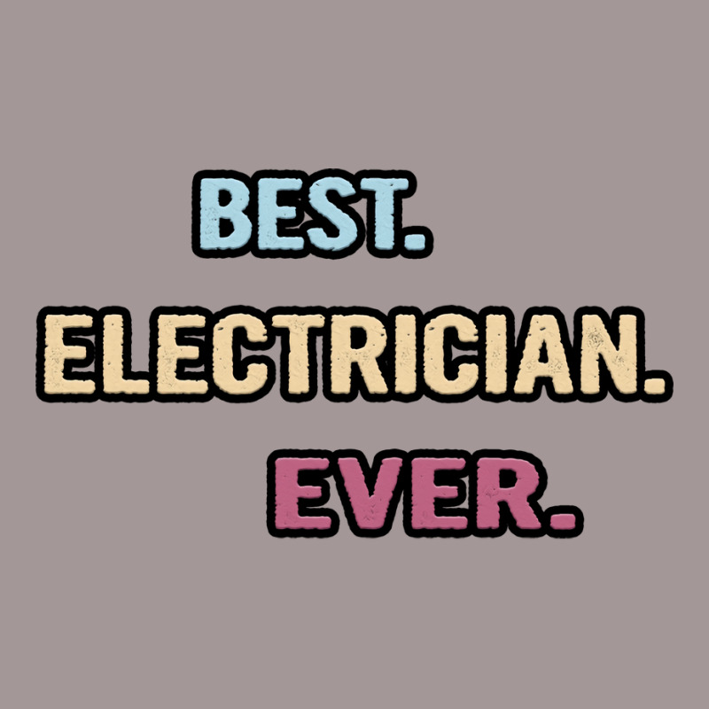 Best Electrician Ever Nice Gift Idea Girl Vintage Short | Artistshot