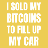 I Sold My Bitcoins To Fill Up My Car Funny Gas Pri Graphic T-shirt | Artistshot