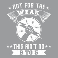 Not For The Weak Cool Classic T-shirt | Artistshot