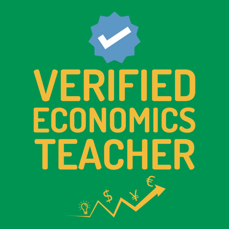 Verified Economics Teacher Humor Yellow Classic T-shirt by watahamalelaz | Artistshot