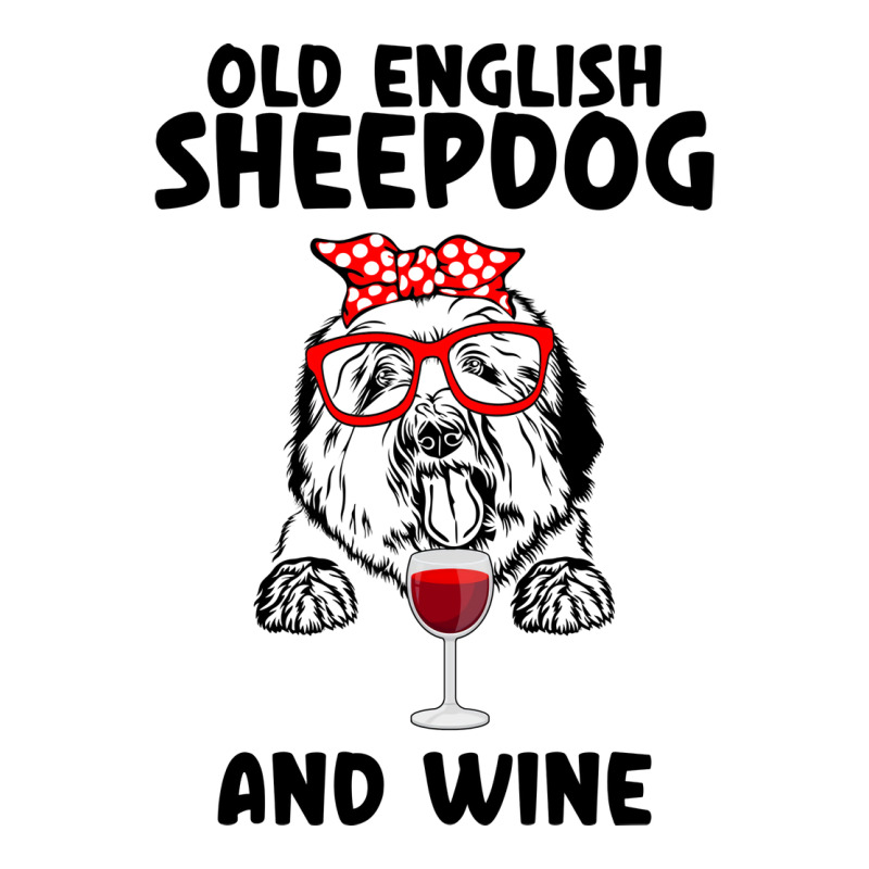 Old English Sheepdog And Wine Old English Sheepdog Maternity Scoop Neck T-shirt by gcwalizatty1 | Artistshot