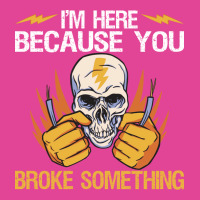 Here Because You Broke Something Stars T-shirt | Artistshot