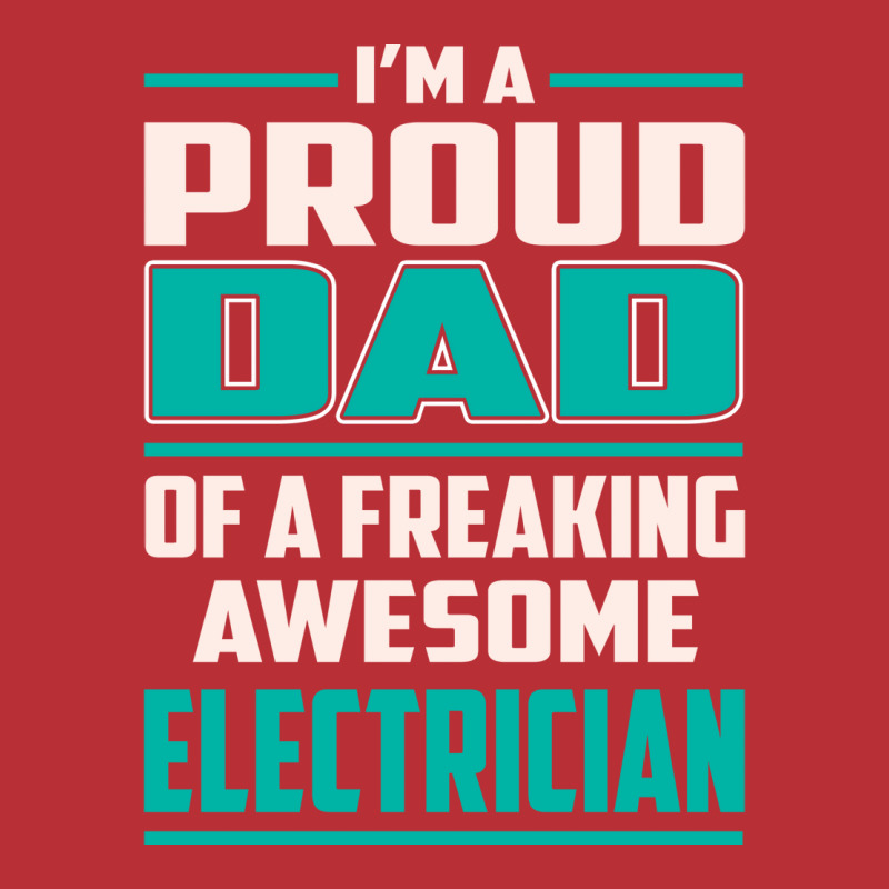 Proud Dad Electrician Gift T-shirt | Artistshot