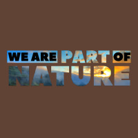 We Are Part Of Nature Cool T-shirt | Artistshot