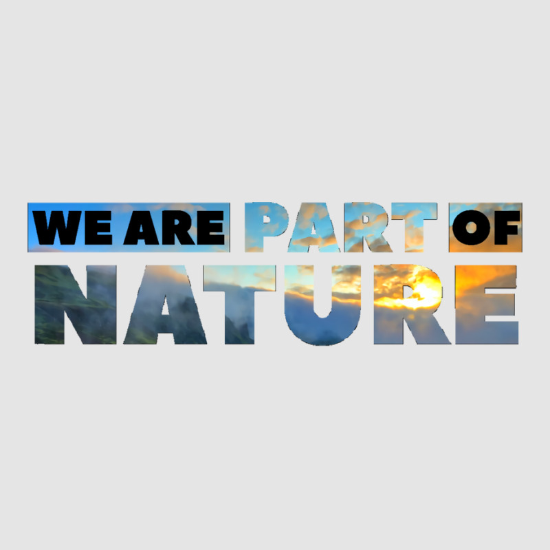 We Are Part Of Nature Cool Exclusive T-shirt by kosicnarwarw | Artistshot