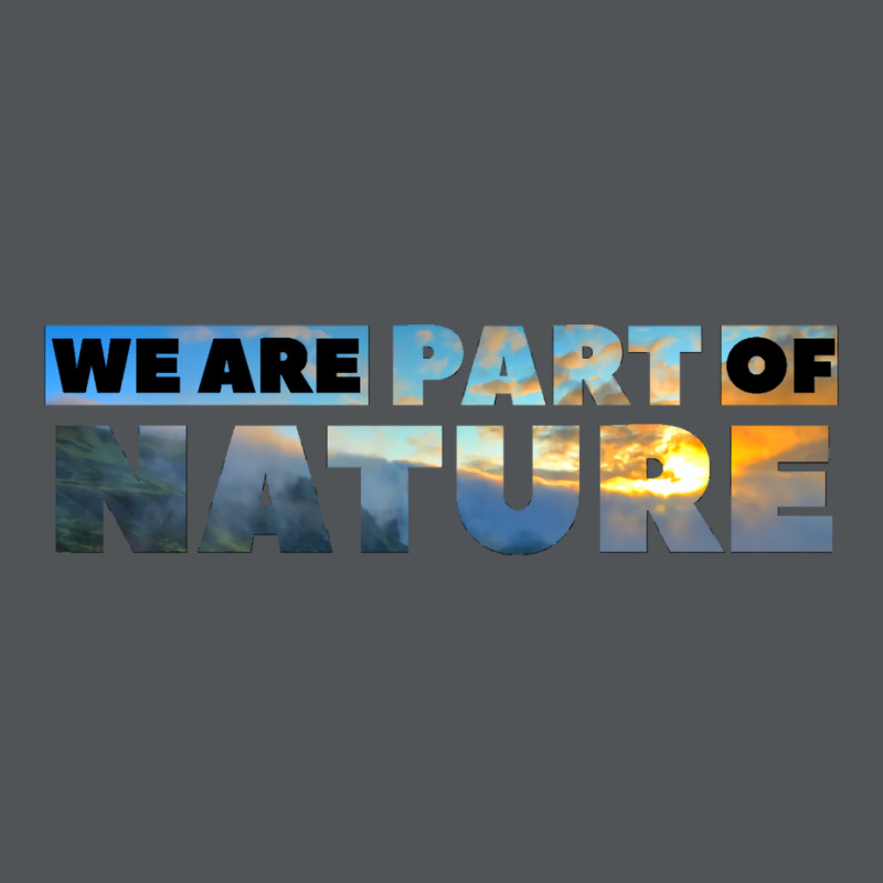 We Are Part Of Nature Cool Long Sleeve Shirts by kosicnarwarw | Artistshot