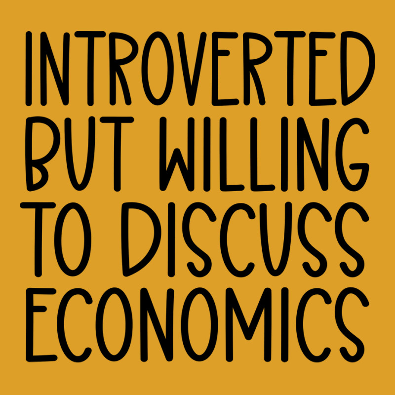 Introverted But Willing To Discuss Economics Nosta T-Shirt by bestaksailau | Artistshot