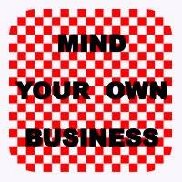 Mind Your Own Business Tumblr Tank Top | Artistshot