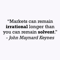 Keynes Quote Markets Can Remain Irrational Longer Tank Top | Artistshot