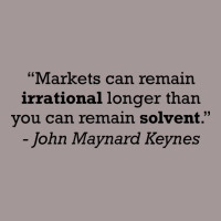 Keynes Quote Markets Can Remain Irrational Longer Vintage Short | Artistshot