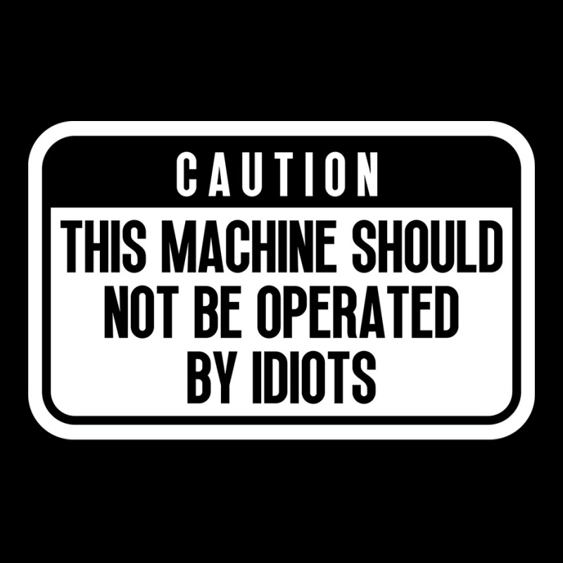 This Machine Should Not Be Operated By Idiots Cool Cropped Hoodie by rogovwalvin2 | Artistshot