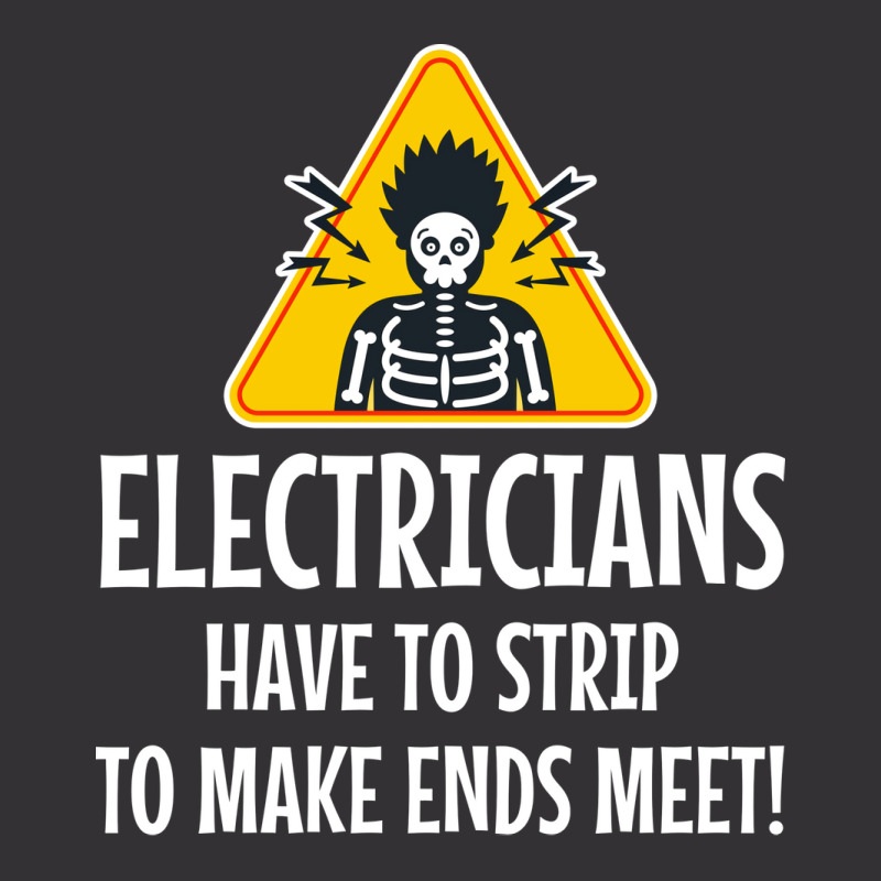 Electrician Electricians Have To Strip To Make End Vintage Hoodie | Artistshot