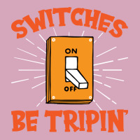 Switches Be Trippin I Electricity I Electrician Vi Classic T-shirt | Artistshot