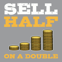 Sell Half On A Double Stock Market Investing Trade Classic T-shirt | Artistshot