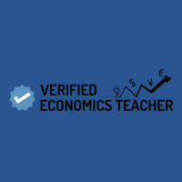 Verified Economics Teacher Quote T-shirt | Artistshot