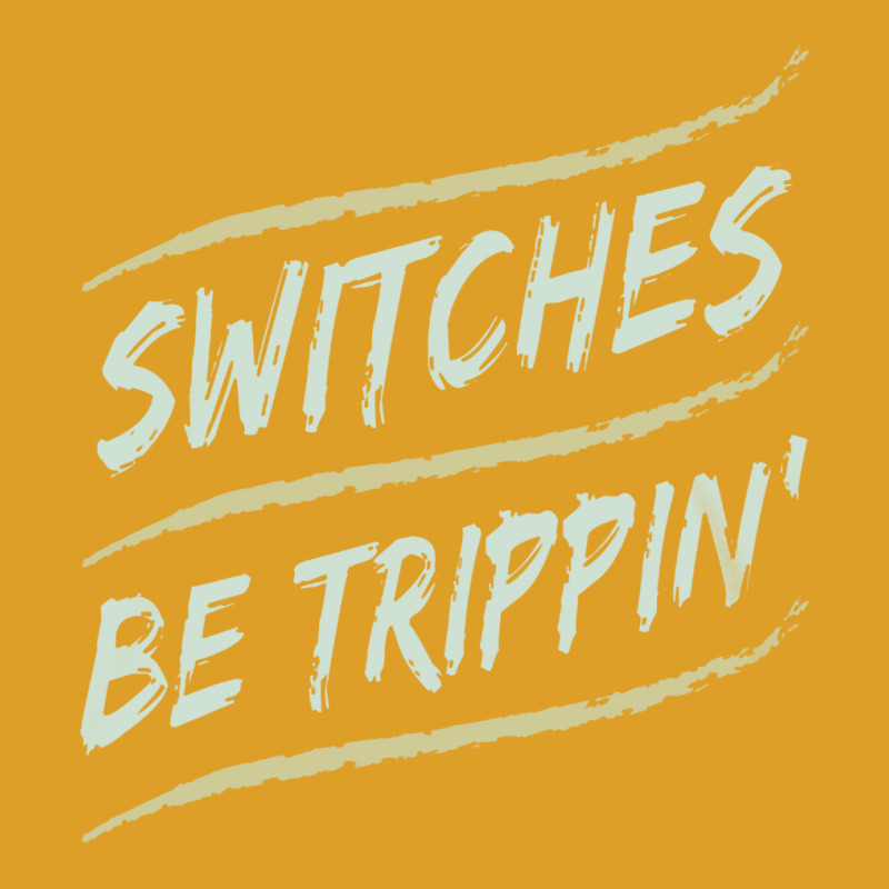 Funny Electrician Switches Be Trippin Funny T-shirt | Artistshot