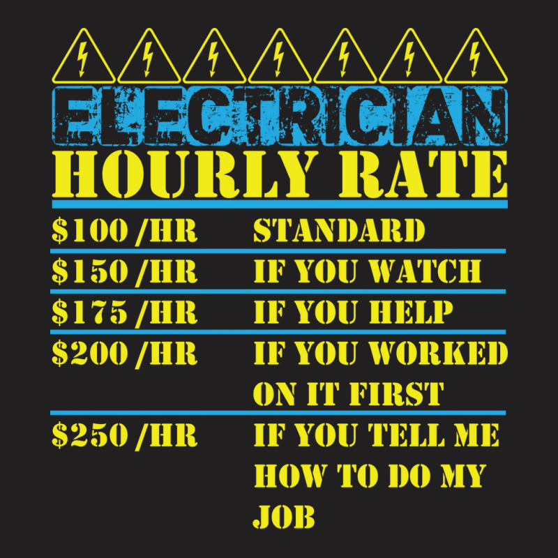 Electrician Hourly Rate I Electricity I Electricia T-shirt | Artistshot