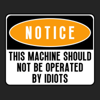 This Machine Should Not Be Operated By Idiots Natu 3/4 Sleeve Shirt | Artistshot