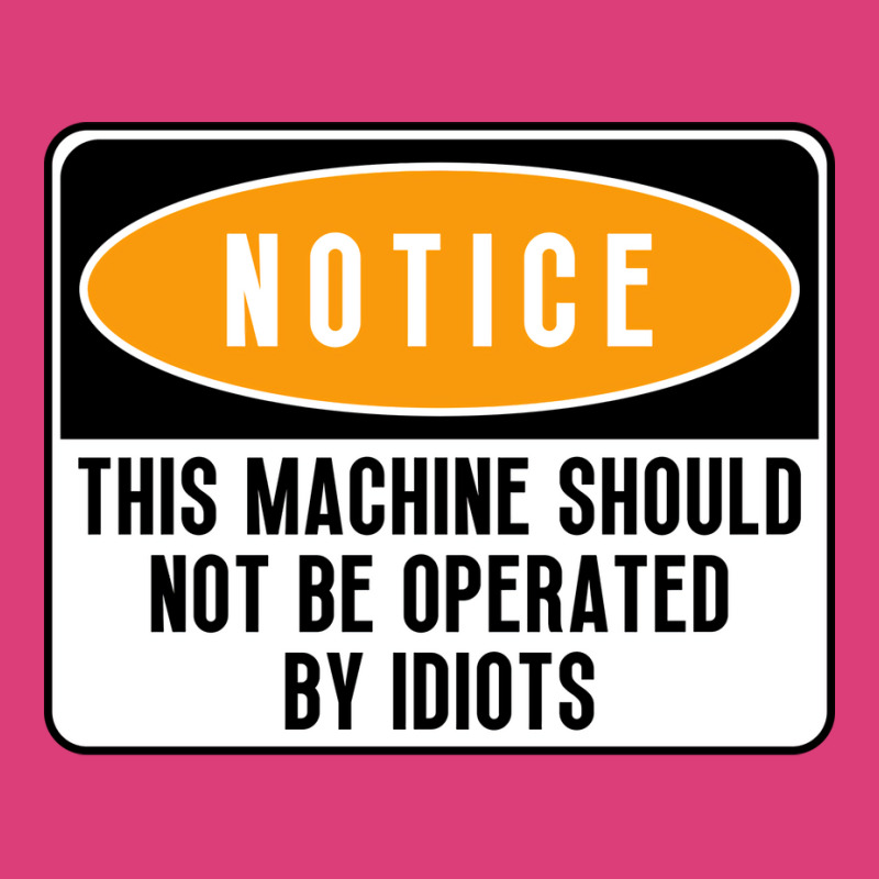 This Machine Should Not Be Operated By Idiots Natu Unisex Hoodie | Artistshot