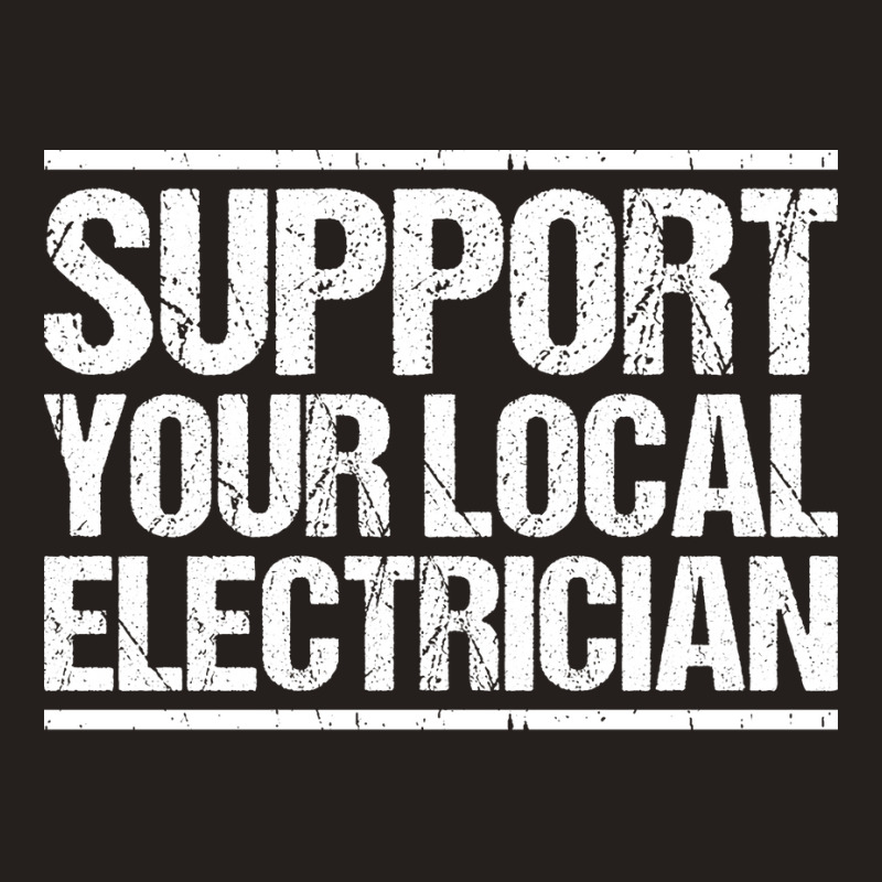 Electrician Lineman Wireman Electronics Technician Tank Top by oliviibasscz | Artistshot