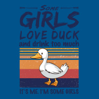 Duck  Some Girls Love Duck  Drink Too Much Vintage Classic T-shirt | Artistshot