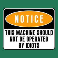 This Machine Should Not Be Operated By Idiots Girl Ladies Fitted T-shirt | Artistshot