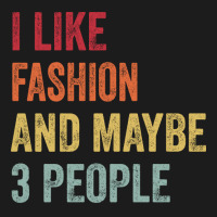 I Like Fashion Maybe 3 People Fashion Lovers Gift Hoodie & Jogger Set | Artistshot