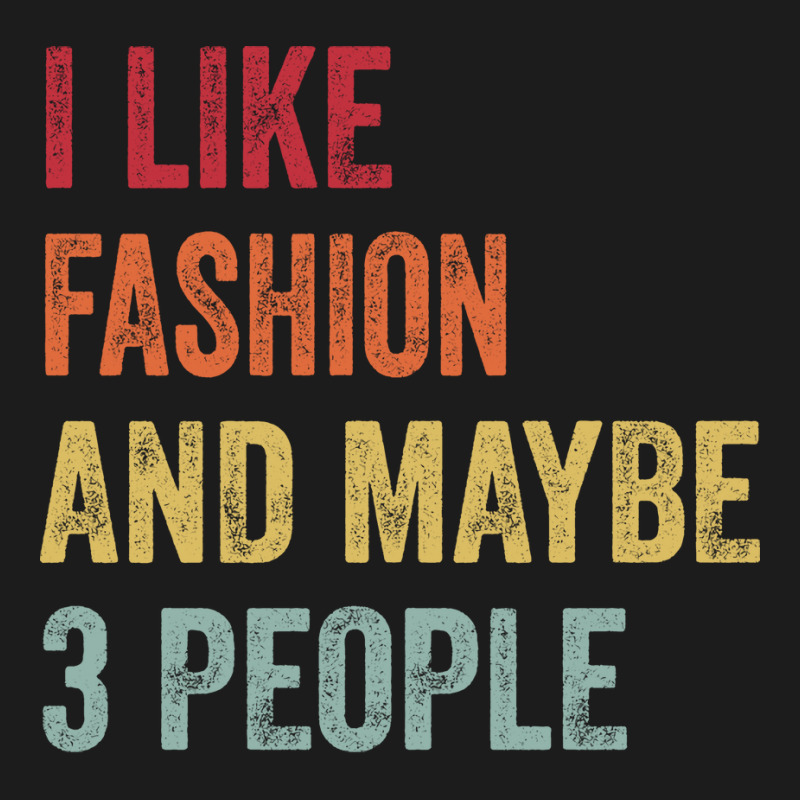 I Like Fashion Maybe 3 People Fashion Lovers Gift Hoodie & Jogger Set | Artistshot