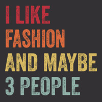 I Like Fashion Maybe 3 People Fashion Lovers Gift Vintage Hoodie And Short Set | Artistshot