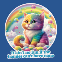 It Aint No Fun If The Homies Cant Have None Funny T-shirt | Artistshot