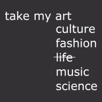 Take My Art Culture Fashion Life Music Science Blu Vintage Hoodie | Artistshot