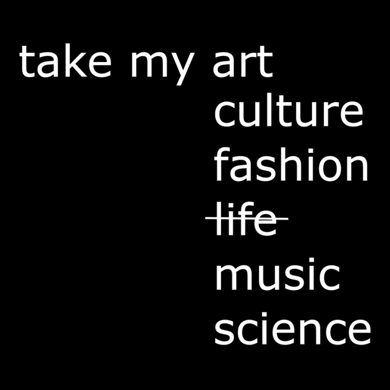 Take My Art Culture Fashion Life Music Science Blu Unisex Jogger | Artistshot