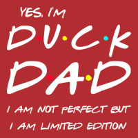 Im Duck Dad I Am Not Perfect But Limited Edition Y Ladies Fitted T-shirt | Artistshot