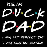 Im Duck Dad I Am Not Perfect But Limited Edition Y Lightweight Hoodie | Artistshot