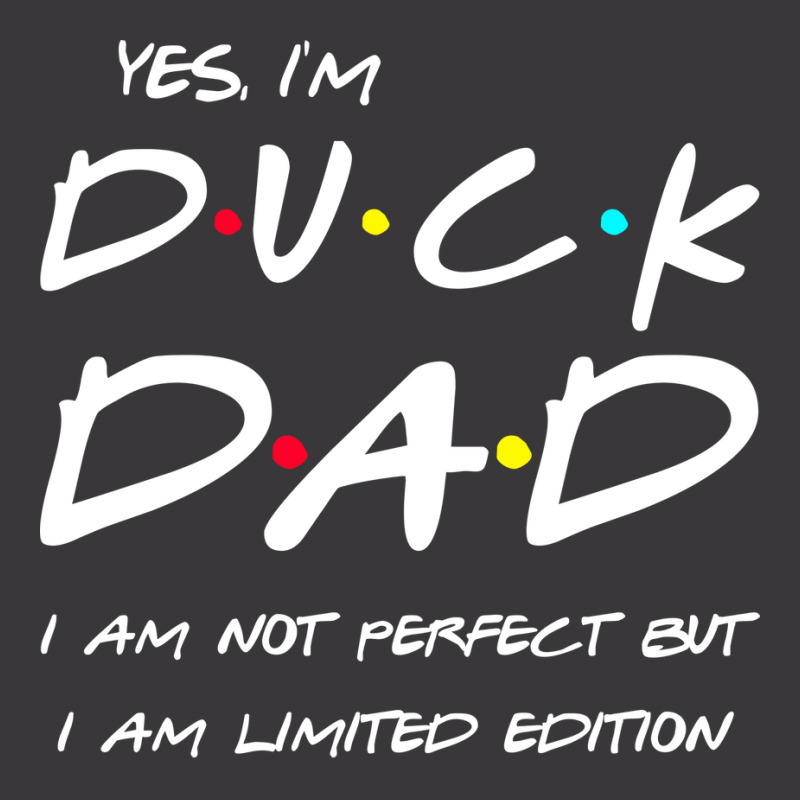 Im Duck Dad I Am Not Perfect But Limited Edition Y Ladies Curvy T-Shirt by odvargilderh | Artistshot