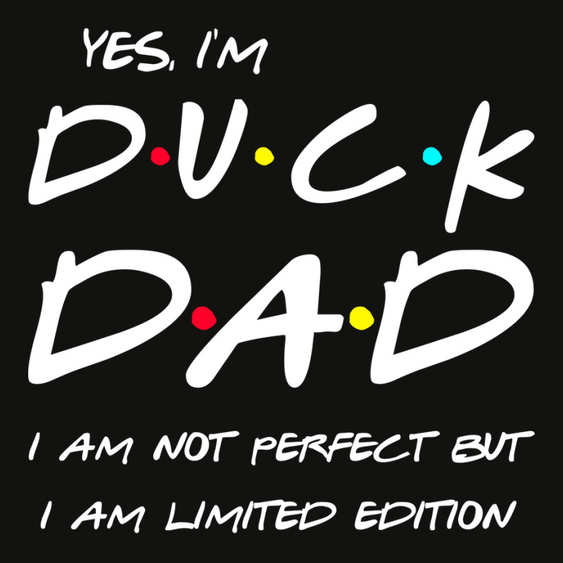 Im Duck Dad I Am Not Perfect But Limited Edition Y Scorecard Crop Tee by odvargilderh | Artistshot