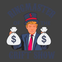 Trump   Ringmaster Of The Grift Show Vintage T-shirt | Artistshot