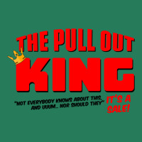 The Pull Out King T-shirt | Artistshot