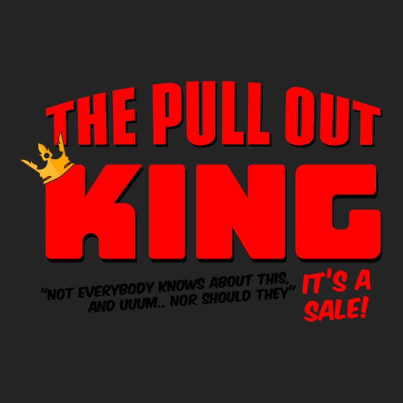 The Pull Out King 3/4 Sleeve Shirt | Artistshot