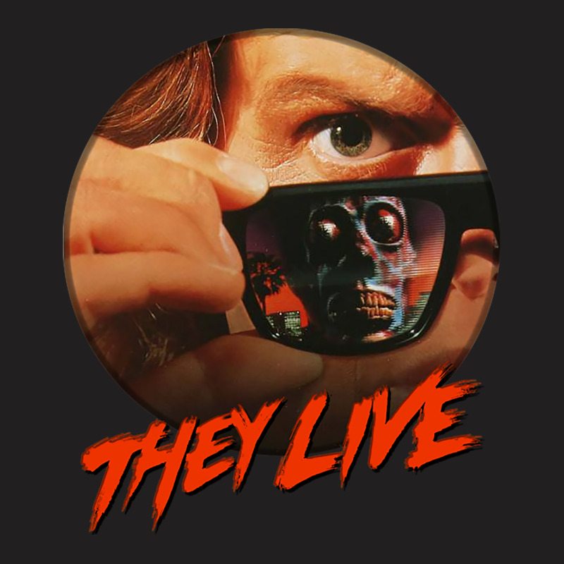 They Live T-shirt | Artistshot